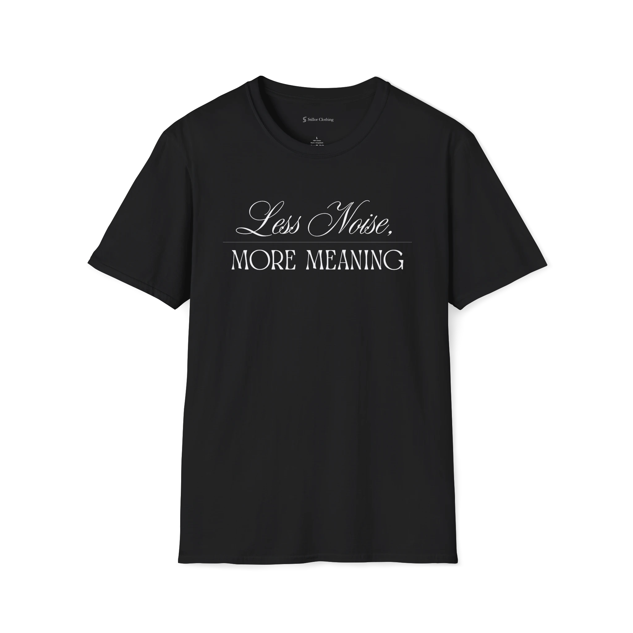 Black Less Noise More Meaning T-Shirt, front view with elegant script and serif quote print.