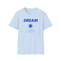 Light Blue Dream Big T-Shirt, front view with blue bold text and starburst graphic