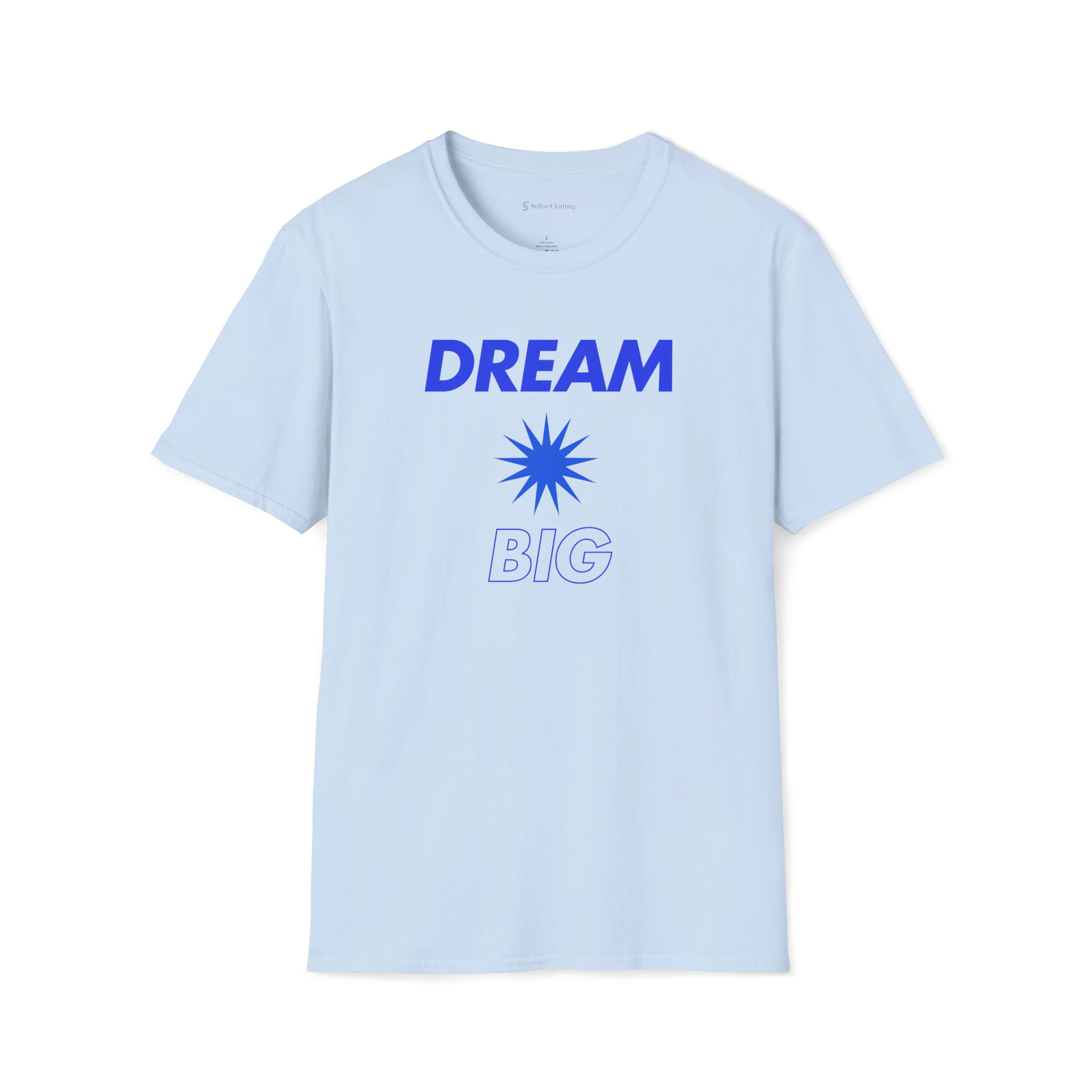Light Blue Dream Big T-Shirt, front view with blue bold text and starburst graphic