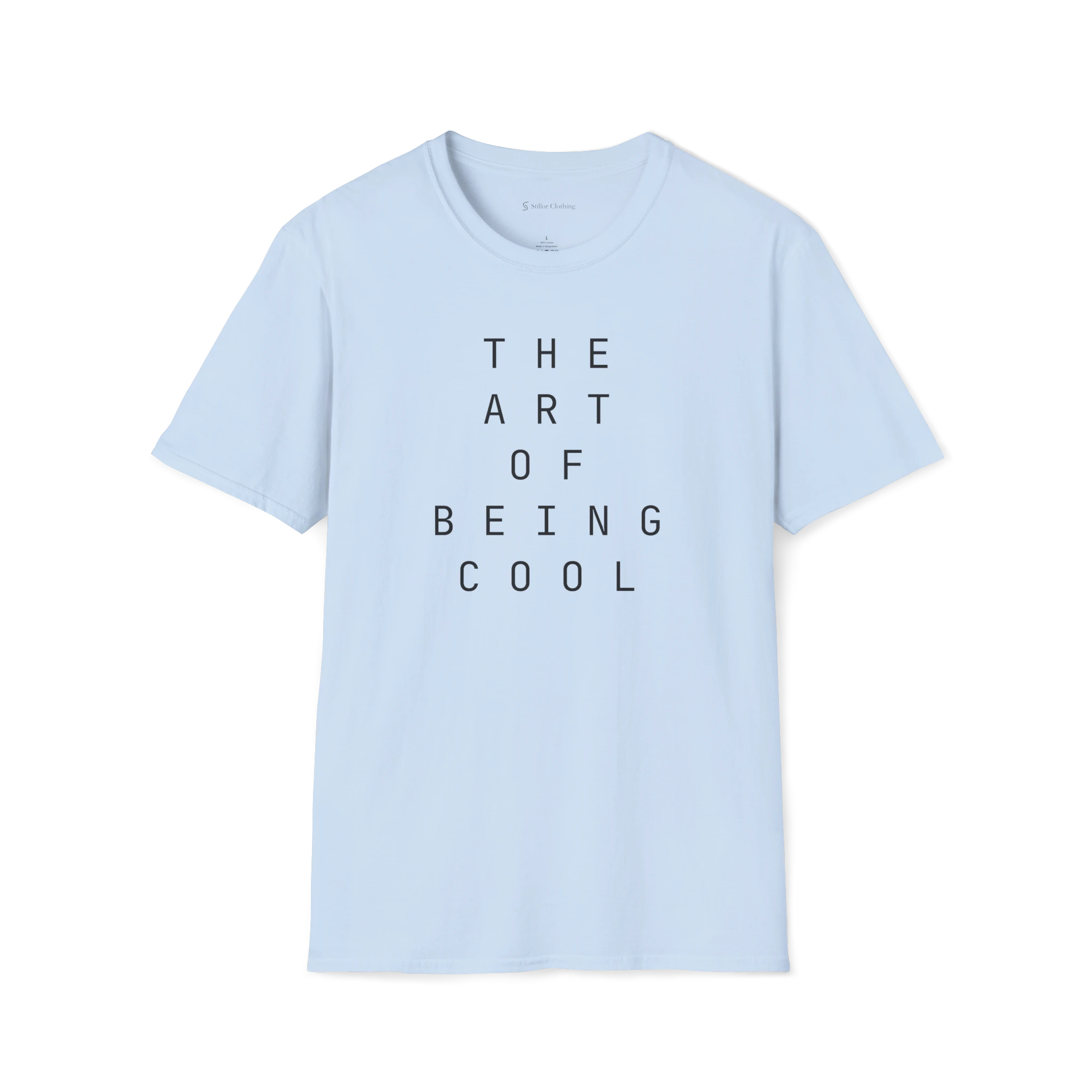 Light Blue The Art Of Being Cool T-shirt, front view with spaced black typography across the chest.