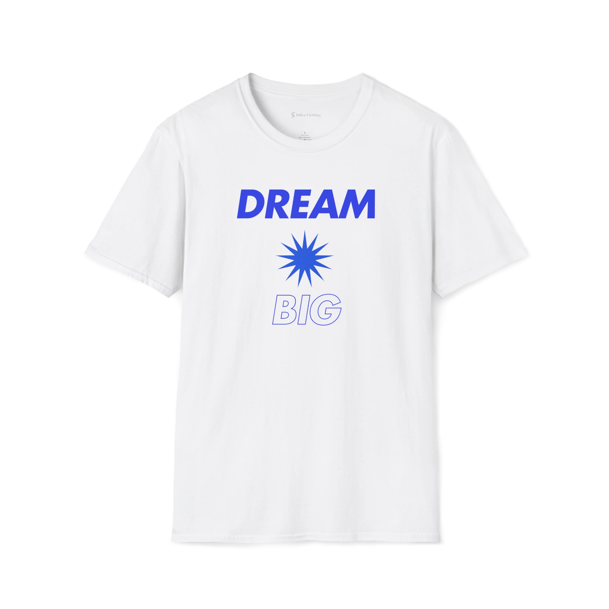 White Dream Big T-Shirt, front view with blue bold text and starburst graphic