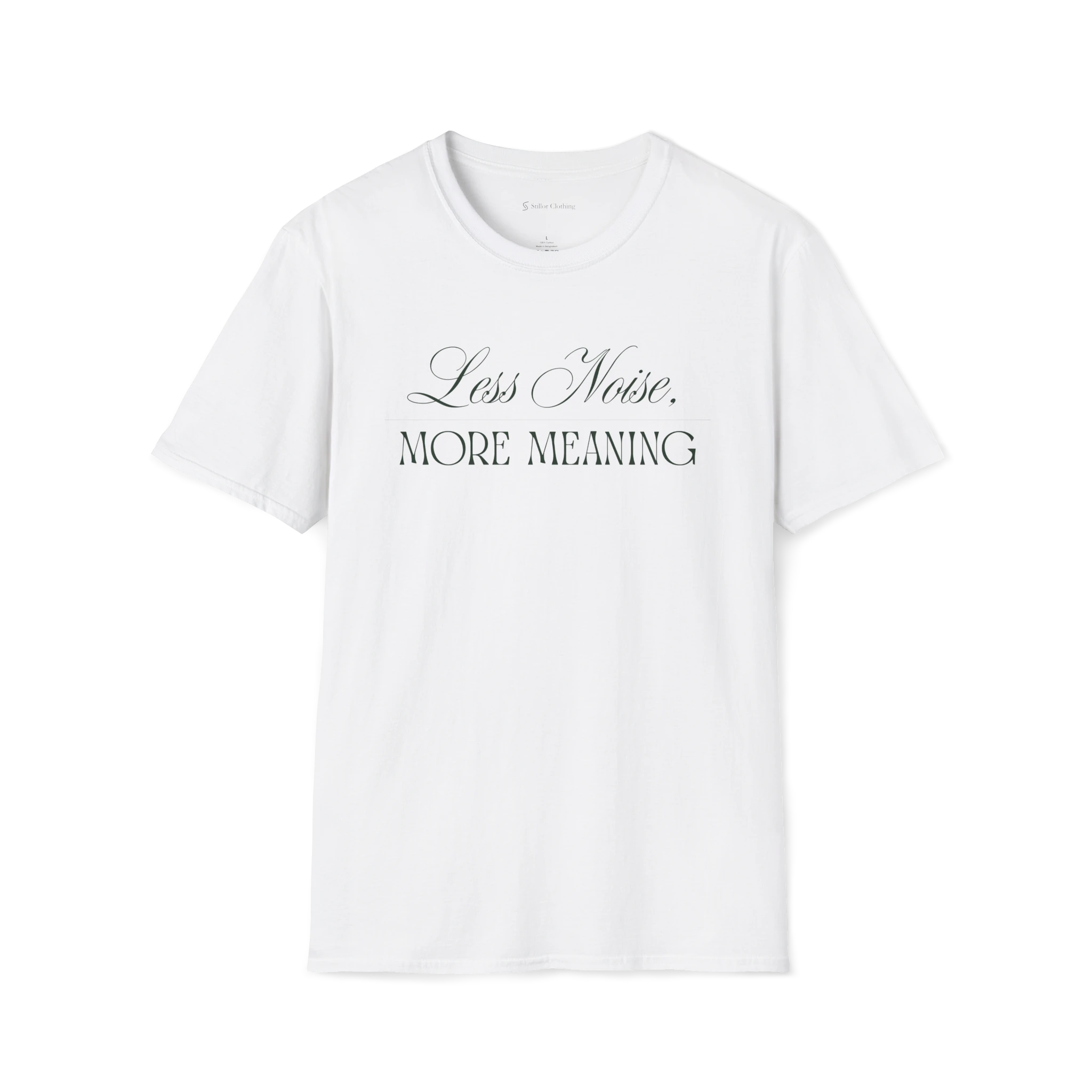 White Less Noise More Meaning T-Shirt, front view with elegant script and serif quote print.